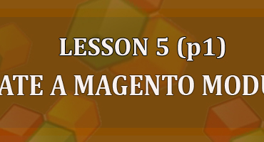 Create and Upgrade Magento Module - magento open course