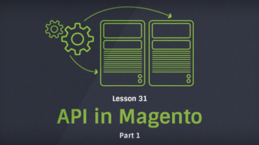 Lesson 31: API in Magento (part 1)
