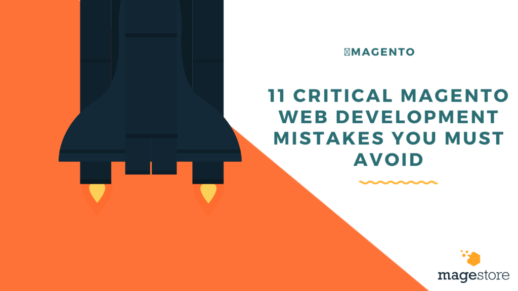 magento web development mistakes